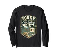 Funny Sorry I was Thinking About Projects Manager Long Sleeve T-Shirt