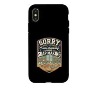Funny Sorry I Was Thinking About Soap Making Case for iPhone X/XS