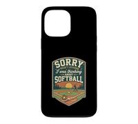 Funny Sorry I Was Thinking About Softball Player Case for iPhone 13 Pro Max