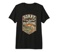 Funny Sorry I was Thinking About Volunteering Premium T-Shirt