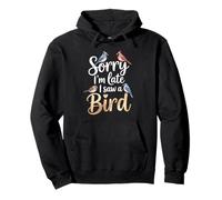 Funny Sorry Im Late I Saw A Bird Saying Birdwatching Joke Pullover Hoodie