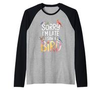Funny Sorry Im Late I Saw A Bird Saying Birdwatching Joke Raglan Baseball Tee