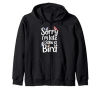 Funny Sorry Im Late I Saw A Bird Saying Birdwatching Joke Zip Hoodie