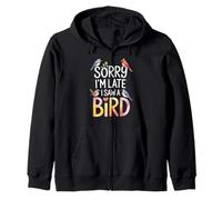 Funny Sorry Im Late I Saw A Bird Saying Birdwatching Joke Zip Hoodie