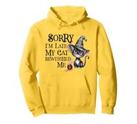 Funny SORRY LATE My Cat Witch BEWITCHED ME Creepy Witches Pullover Hoodie