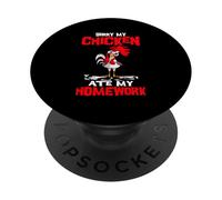 Funny Sorry My Chicken Ate My Homework School Chicken Farmer PopSockets Adhesive PopGrip