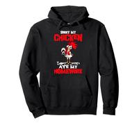 Funny Sorry My Chicken Ate My Homework School Chicken Farmer Pullover Hoodie