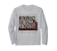Funny Sourdough Baker Hydration Fermentation Long Sleeve T-Shirt