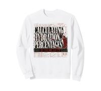 Funny Sourdough Baker Hydration Fermentation Sweatshirt