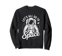 Funny Space Astronomy Astrophysics Astronauts Sweatshirt