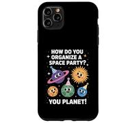 Funny Space Joke You Planet It Party Humor Sarcasm Women Men Case for iPhone 11 Pro Max