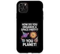 Funny Space Joke You Planet It Party Humor Sarcasm Women Men Case for iPhone 11 Pro Max