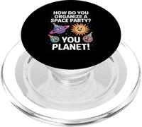 Funny Space Joke You Planet It Party Humor Sarcasm Women Men PopSockets PopGrip for MagSafe