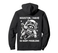 Funny Space Raccoon Astronaut Houston I Have So Many Problem Pullover Hoodie