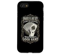 Funny Spades Is Like Sex Good Partner Good Hand Card Player Case for iPhone SE (2020) / 7/8