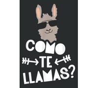 Funny Spanish Teacher Spanish Student Gift Como Te Llamas: Lined Journal & Diary for Writing & Notes with 6x9 inches, 120 Pages. Gift Present for Girls and Women, Memo Diary Subject Notebooks Planner.