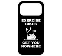 Funny Spin Class Slogan - Exercise Bikes Get You Nowhere Case for iPhone 17 Pro Max