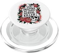 Funny Spooky Season You Inspire My Inner Serial Killer PopSockets PopGrip for MagSafe
