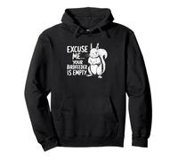 Funny Squirrel Excuse Me Your Bird Feeder’s Empty Again Pullover Hoodie