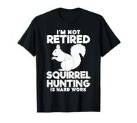 Funny Squirrel Gifts Vintage Hunting Squirrels Hunters T-Shirt
