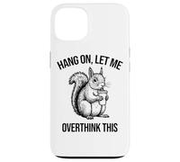 Funny Squirrel Iced Coffee Hang On Let Me Overthink This Case for iPhone 13