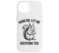 Funny Squirrel Iced Coffee Hang On Let Me Overthink This Case for iPhone 14 Plus