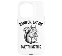 Funny Squirrel Iced Coffee Hang On Let Me Overthink This Case for iPhone 15 Pro