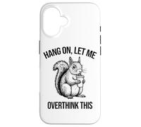 Funny Squirrel Iced Coffee Hang On Let Me Overthink This Case for iPhone 16