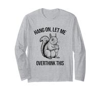 Funny Squirrel Iced Coffee Hang On Let Me Overthink This Long Sleeve T-Shirt