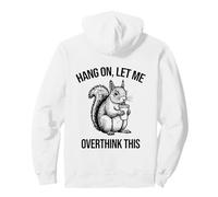 Funny Squirrel Iced Coffee Hang On Let Me Overthink This Pullover Hoodie
