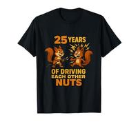 Funny Squirrel Pair 25 Years Driving Nuts T-Shirt