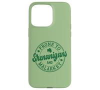 Funny St. Paddy Prone to Shenanigan's and Malarkey Case for iPhone 15 Pro Max