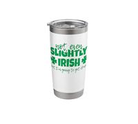 Funny St Patrick's Day Not Even Slightly Irish Stainless Steel Insulated Tumbler