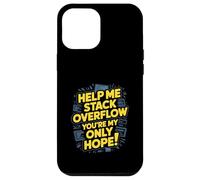 Funny Stack Overflow Help Me You're My Only Hope Case for iPhone 12 Pro Max