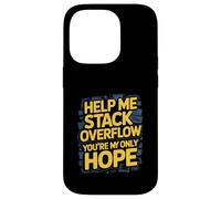 Funny Stack Overflow Help Me You're My Only Hope Case for iPhone 14 Pro