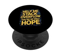 Funny Stack Overflow Help Me You're My Only Hope PopSockets Adhesive PopGrip