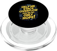 Funny Stack Overflow Help Me You're My Only Hope PopSockets PopGrip for MagSafe