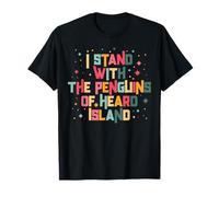 Funny Stand With the Penguins of Heard Island Political Meme T-Shirt
