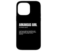 Funny State Pride Arkansas Girl Southern Roots Defintion Case for iPhone 14 Pro Max