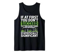 Funny Statistics Scientific Experiment Chemistry Scientist Tank Top