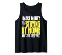 Funny Stay at Home Make Money Superpower Humor Tank Top