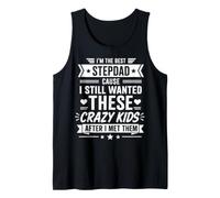 Funny Stepdad Crazy Kids Quote I Still Wanted Them Tank Top