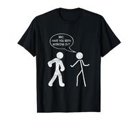 Funny Stick-Figure Gym Jokes Bro Have You Been Working Out T-Shirt