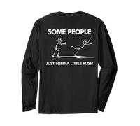 Funny Stick Figure Some People Just Need A Little Push Long Sleeve T-Shirt