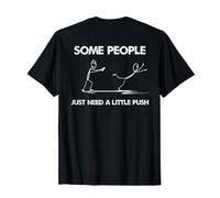 Funny Stick Figure Some People Just Need A Little Push T-Shirt