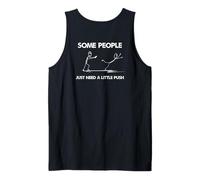Funny Stick Figure Some People Just Need A Little Push Tank Top