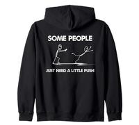 Funny Stick Figure Some People Just Need A Little Push Zip Hoodie