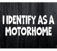 Funny Sticker I Identify As A Motorhome Novelty Van Car Window Bumper Boot Door Decal