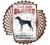 Funny Sticker Keep Gate Closed No Matter What The Weimaraner Say Funny Sticker 10 Pcs Toolbox Stickers and Decals Car Stickers Funny(6X9CM)