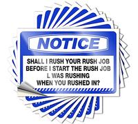 Funny Sticker Notice Shall I Rush Your Job Before Start The Stickers 10 Pcs Sticker for Car Window Funny Bumper Stickers(6X9CM)